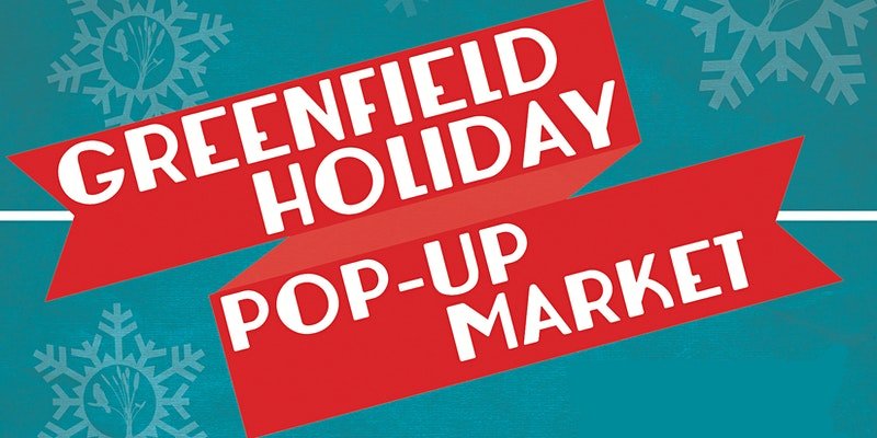 Greenfield Holiday Pop-Up