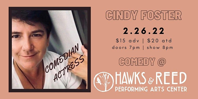 Cindy Foster – Comedy at Hawks and Reed
