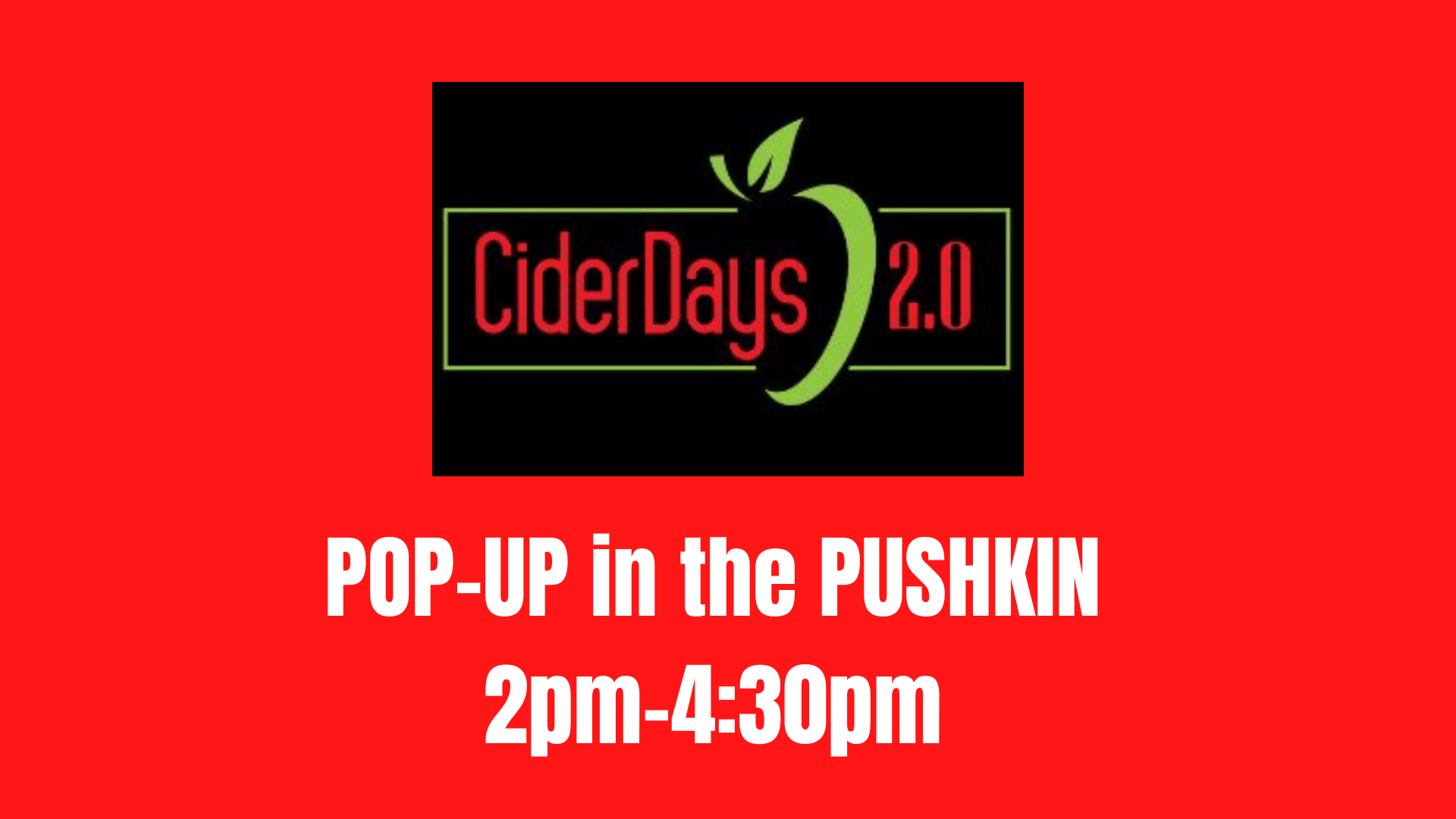 Cider Days 2.0 Pop-Up in the Pushkin – FREE