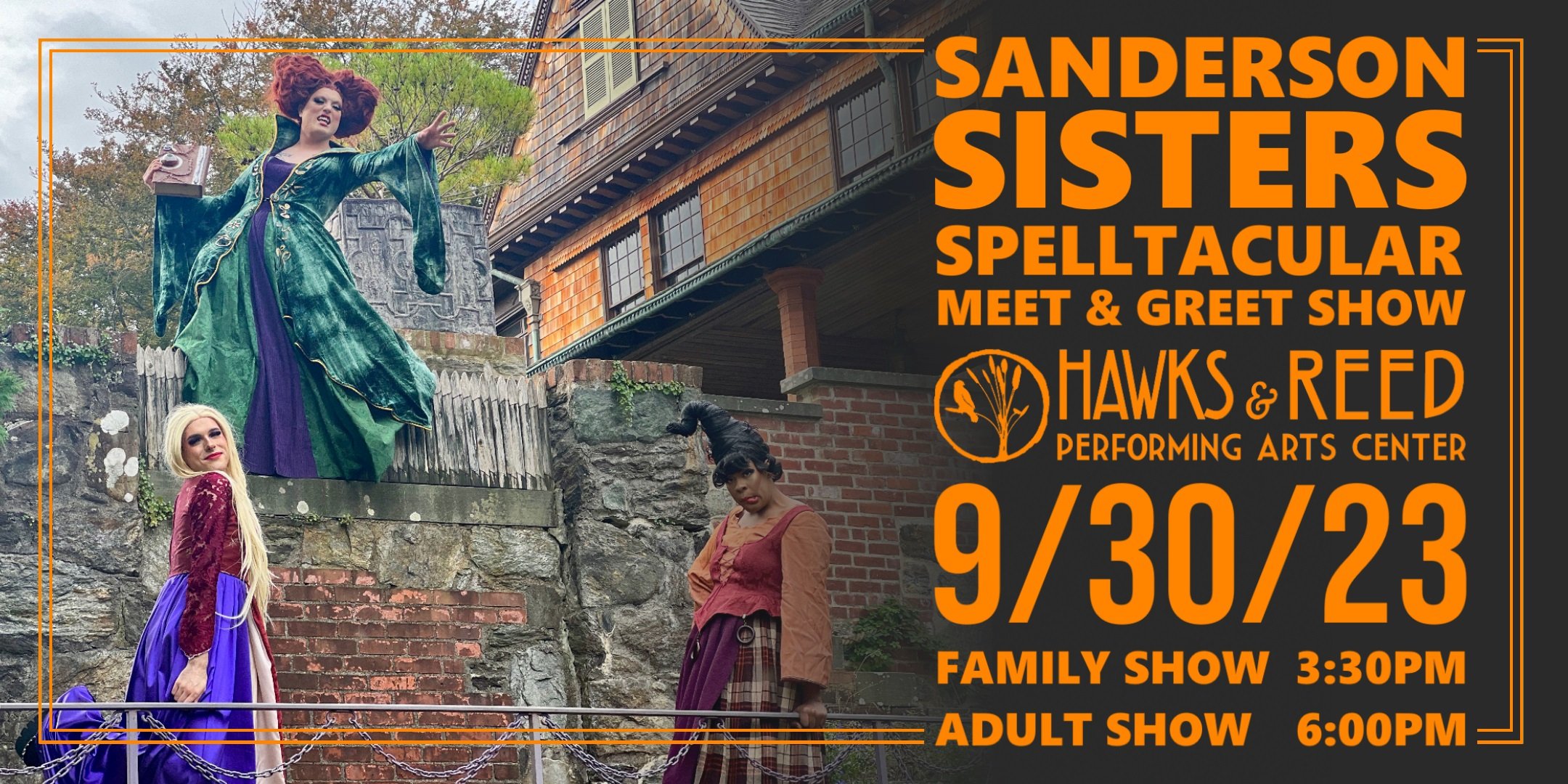 Sanderson Sisters Spelltacular Meet & Greet (Family Show)