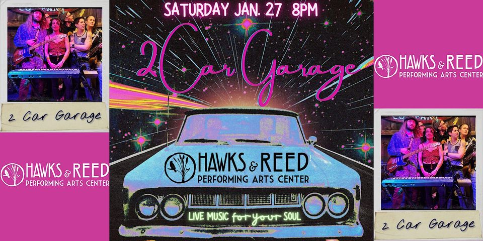 2 Car Garage – Dance Party at Hawks & Reed
